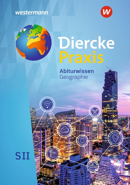 Diercke Praxis SII. Abiturwissen Geographie - 
