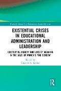 Cover-Bild zum Titel 'Existential Crises in Educational Administration and Leadership' von ''