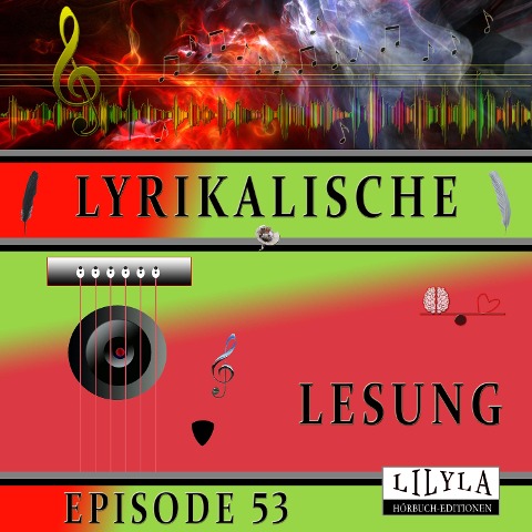 Lyrikalische Lesung Episode 53 - Various Artists, Friedrich Frieden