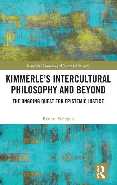 Kimmerle's Intercultural Philosophy and Beyond - Renate Schepen