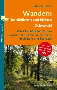 Cover-Bild zum Titel 'Wandern im südlichen und kleinen Odenwald' von 'Michael Erle'