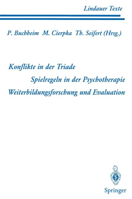 Teil 1 Konflikte in der Triade Teil 2 Spielregeln in der Psychotherapie Teil 3 Weiterbildungsforschung und Evaluation - 