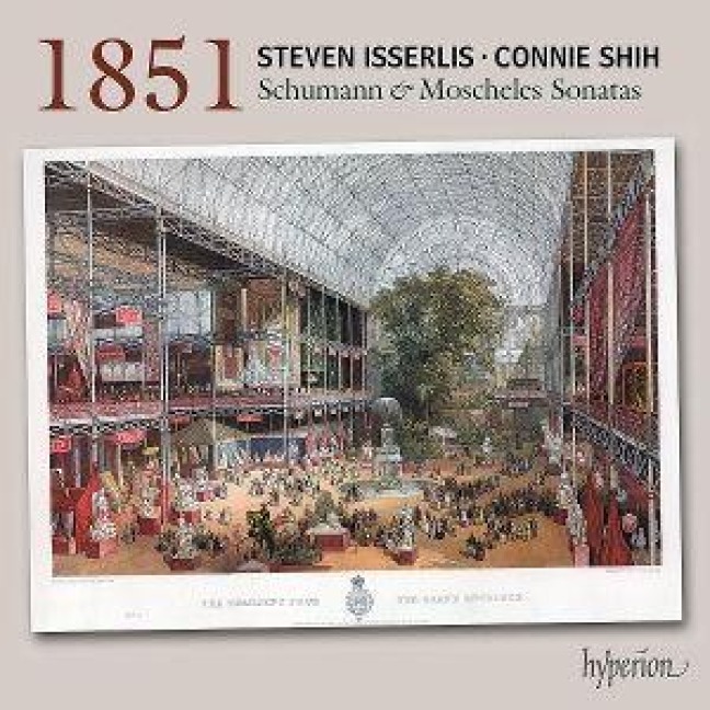 Schumann & Moscheles: 1851 Cello Sonatas - Stephen Isserlis, Connie Shih