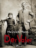 Cover-Bild zum Titel 'Der Vater' von 'Heinrich Mann'