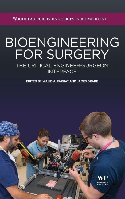 Bioengineering for Surgery - Walid Farhat, James Drake