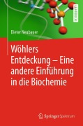 Cover-Bild zum Titel 'Wöhlers Entdeckung - Eine andere Einführung in die Biochemie' von 'Dieter Neubauer'