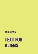 Cover-Bild zum Titel 'Text fur Aliens' von 'Ann Cotten'