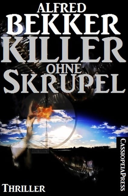 Killer ohne Skrupel: Thriller (Alfred Bekker Thriller Edition) - Alfred Bekker