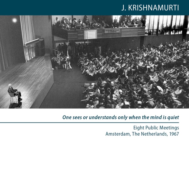One sees or understands only when the mind is quiet. - Jiddu Krishnamurti