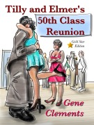 Cover-Bild zum Titel 'Tilly and Elmer's 50th Class Reunion (Tilly and Elmer - The Sexy Seniors of South Branch, #4)' von 'Gene Clements'