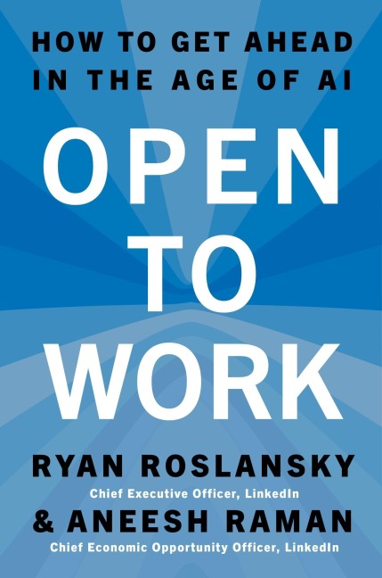 Open to Work - Aneesh Raman, Ryan Roslansky