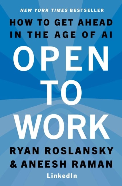Open to Work - Aneesh Raman, Ryan Roslansky