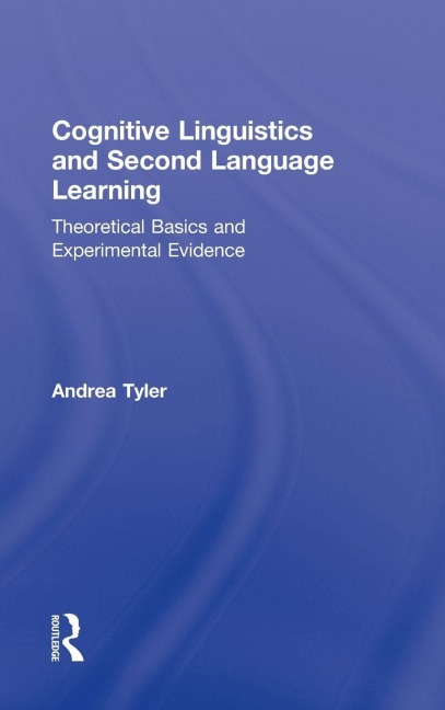 Cognitive Linguistics and Second Language Learning - Andrea Tyler