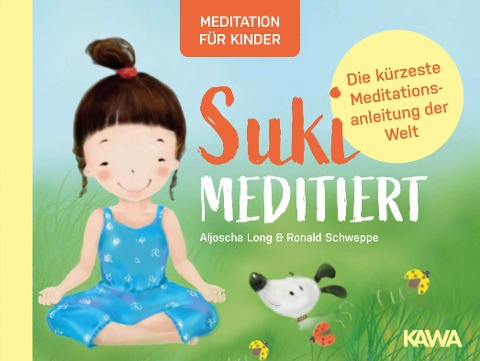 Suki meditiert - Aljoscha Long, Ronald Schweppe
