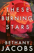 Cover-Bild zum Titel 'These Burning Stars' von 'Bethany Jacobs'
