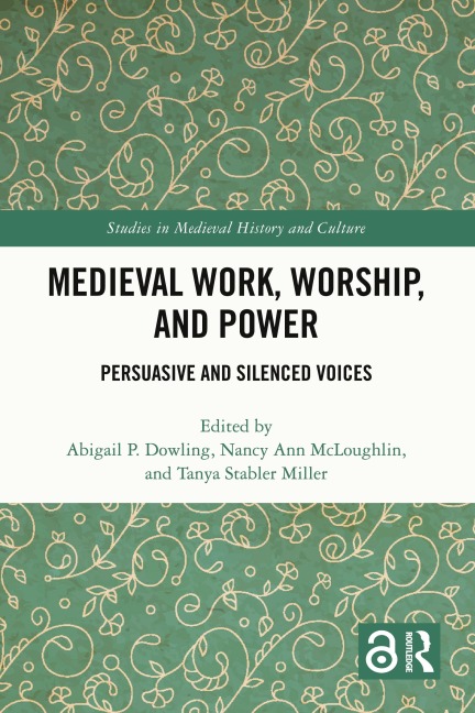 Medieval Work, Worship, and Power - 