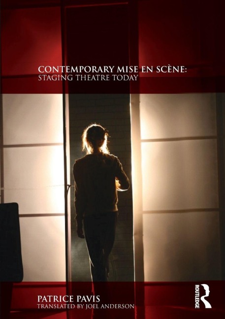 Contemporary Mise en Scène - Patrice Pavis