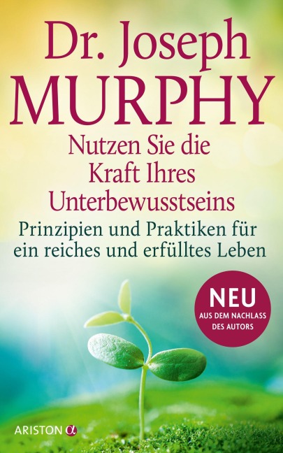 Nutzen Sie die Kraft Ihres Unterbewusstseins - Joseph Murphy