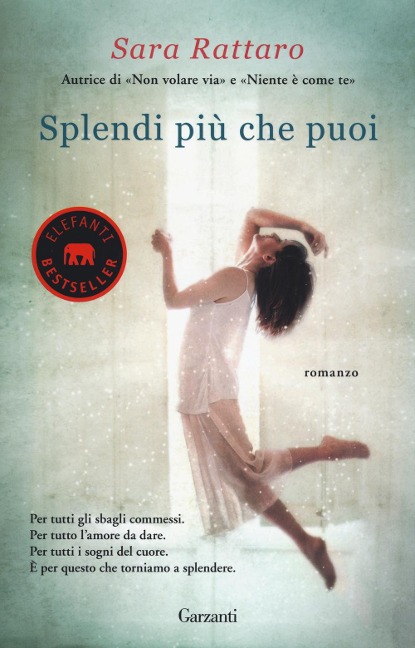 Splendi più che puoi - Sara Rattaro