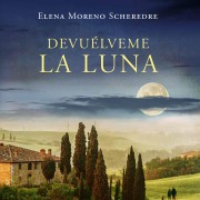 Cover-Bild zum Titel 'Devuélveme la luna' von 'Elena Moreno Scheredre'
