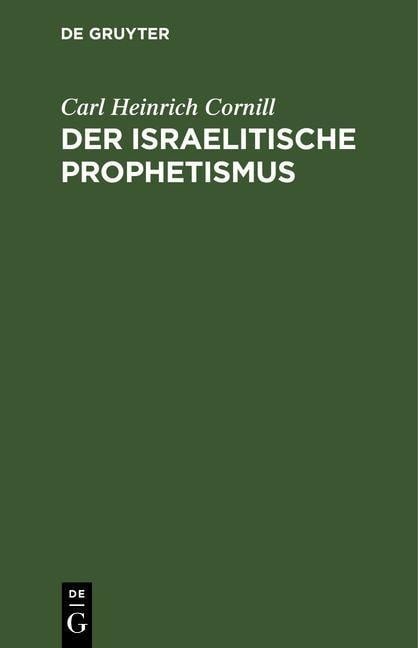 Der israelitische Prophetismus - Carl Heinrich Cornill