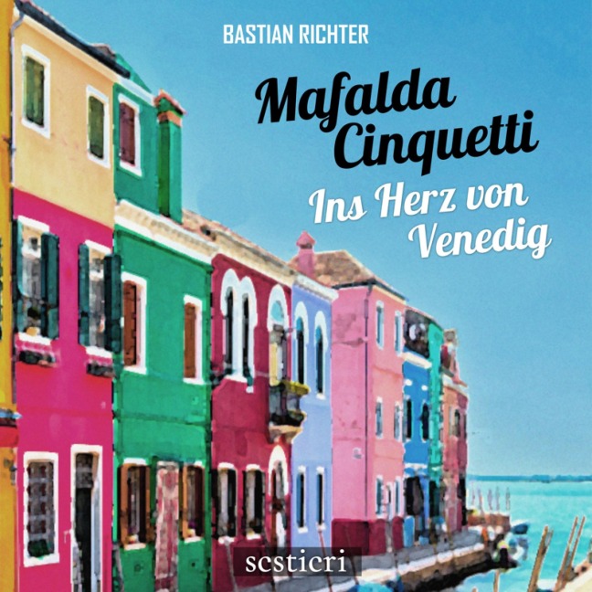 Mafalda Cinquetti - Ins Herz von Venedig - Bastian Richter