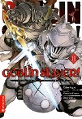 Goblin Slayer! 11 - Kumo Kagyu, Kousuke Kurose, Noboru Kannatuki