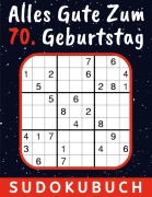 Cover-Bild zum Titel '70 Geburtstag Geschenk | Alles Gute zum 70. Geburtstag - Sudoku' von 'Rätselkönig Verlag'