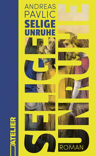 Selige Unruhe - Andreas Pavlic