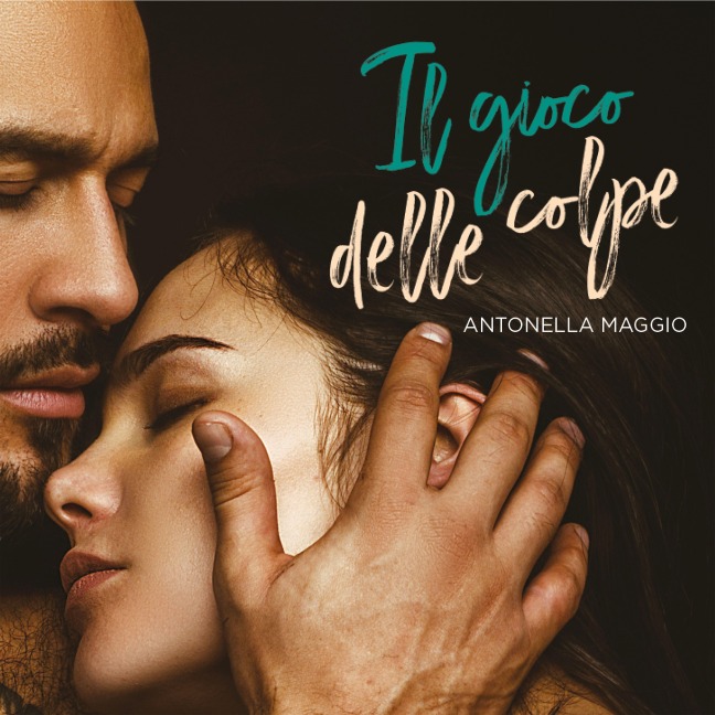 Il gioco delle colpe - Antonella Maggio