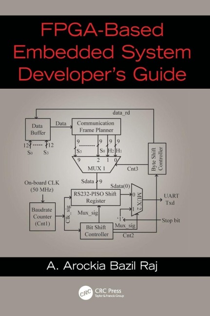 FPGA-Based Embedded System Developer's Guide - A. Arockia Bazil Raj
