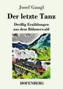 Cover-Bild zum Titel 'Der letzte Tanz' von 'Josef Gangl'