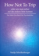Cover-Bild zum Titel 'How Not To Trip' von 'Nadja Schollenberger'