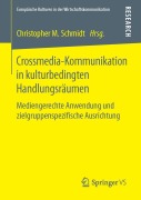Cover-Bild zum Titel 'Crossmedia-Kommunikation in kulturbedingten Handlungsräumen' von ''