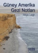 Cover-Bild zum Titel 'Güney Amerika Gezi Notlari' von 'Hülya Leigh'