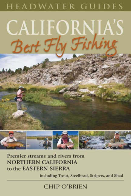 California's Best Fly Fishing - Chip O'Brien