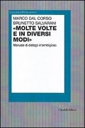 «Molte volte e in diversi modi». Manuale di dialogo interreligioso - Marco Dal Corso, Brunetto Salvarani
