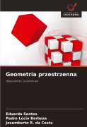 Cover-Bild zum Titel 'Geometria przestrzenna' von 'Eduardo Santos, Pedro Lucio Barboza, Josemberto R. da Costa'