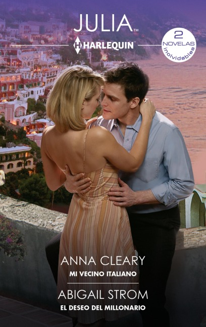 Mi vecino italiano - El deseo del millonario - Anna Cleary, Abigail Strom