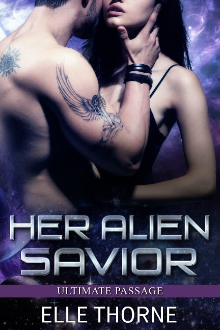 Her Alien Savior (Ultimate Passage, #1) - Elle Thorne