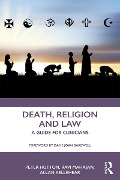 Cover-Bild zum Titel 'Death, Religion and Law' von 'Peter Hutton, Allan Kellehear, Ravi Mahajan'