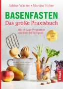 Cover-Bild zum Titel 'Basenfasten - Das große Praxisbuch' von 'Sabine Wacker, Martina Huber'