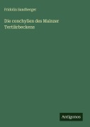 Cover-Bild zum Titel 'Die conchylien des Mainzer Tertiärbeckens' von 'Fridolin Sandberger'