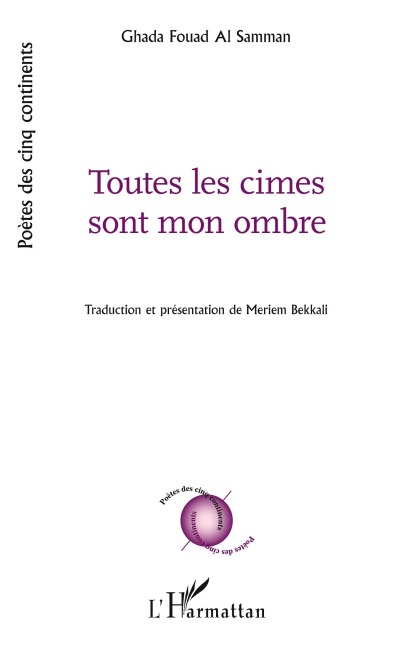 Toutes les cimes sont mon ombre - Ghada Fouad Al samman