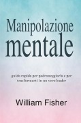 Cover-Bild zum Titel 'Manipolazione mentale' von 'William Fisher'
