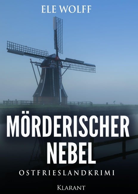 Mörderischer Nebel. Ostfrieslandkrimi - Ele Wolff