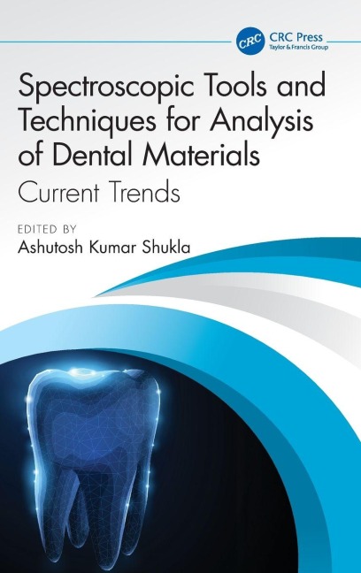 Spectroscopic Tools and Techniques for Analysis of Dental Materials - 