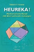 Cover-Bild zum Titel 'Heureka! Mathematische Rätsel mit überraschenden Lösungen' von 'Heinrich Hemme'