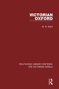 Cover-Bild zum Titel 'Victorian Oxford' von 'W. Ward'