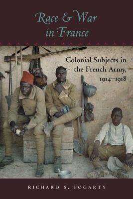 Race and War in France - Richard S Fogarty